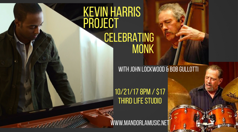 Kevin Harris Project: Celebrating Monk [10/21/17]