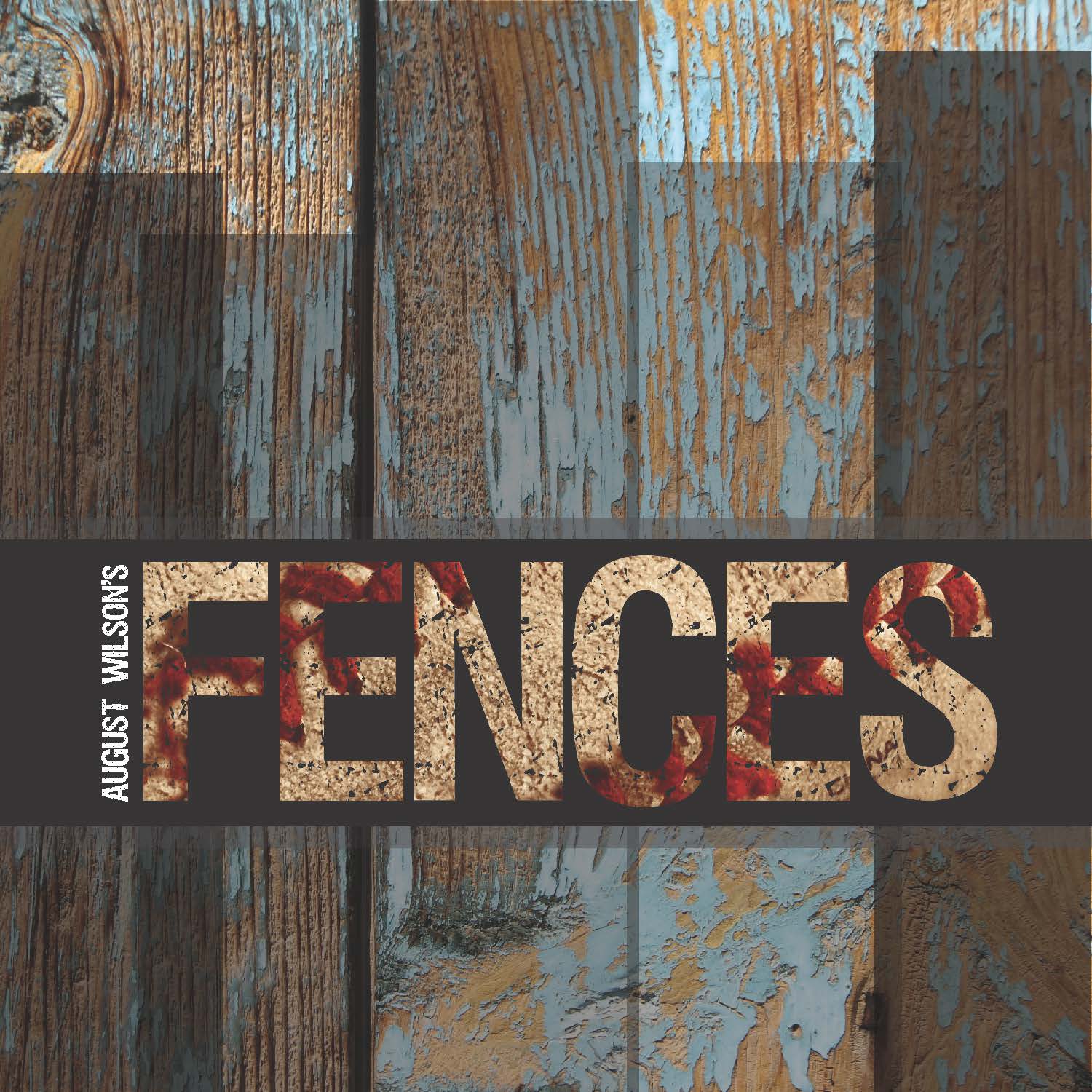 fences by august wilson fences by august wilson