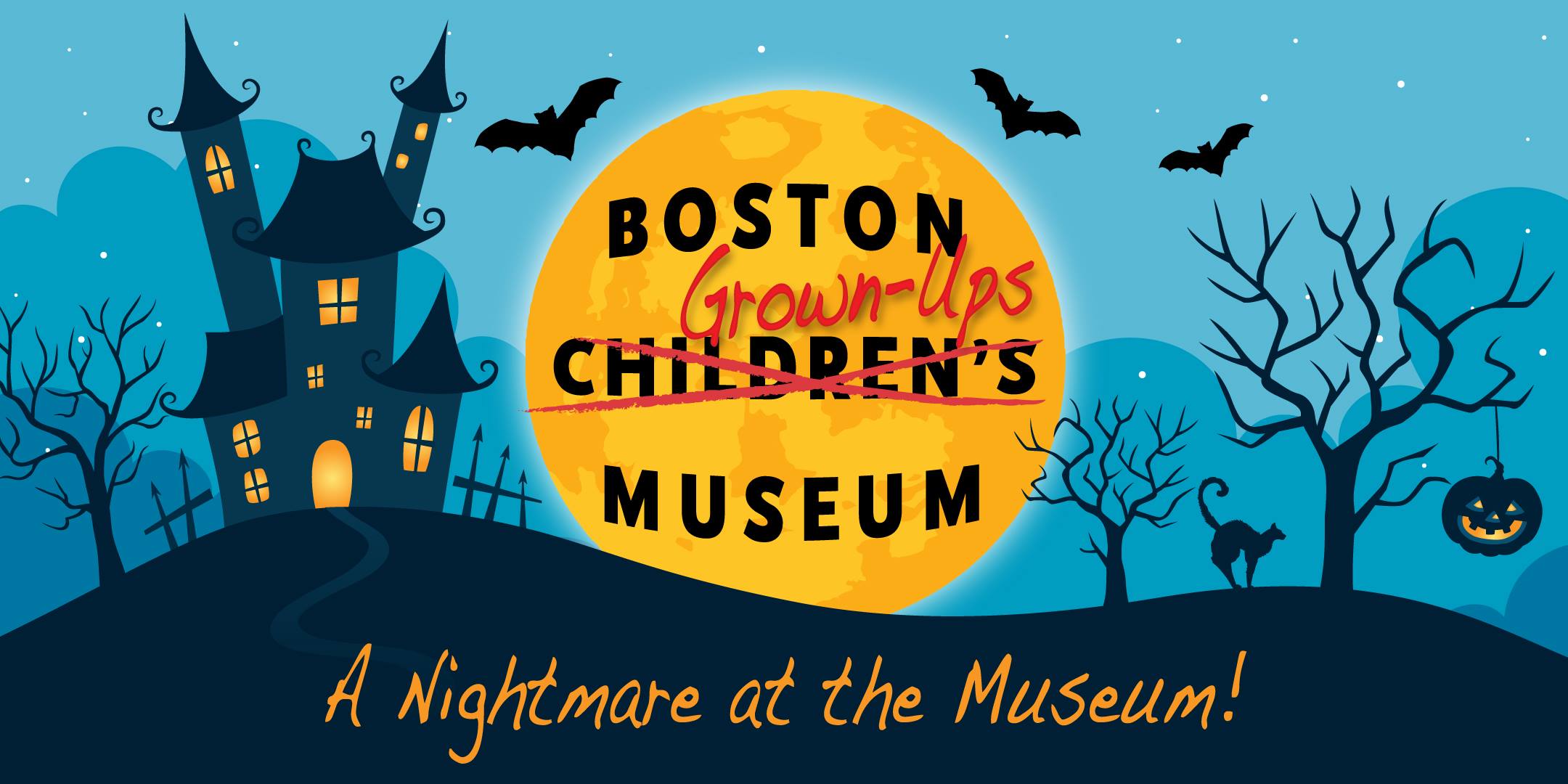 Boston GrownUps Museum A Nightmare at the Museum [10/30/19]