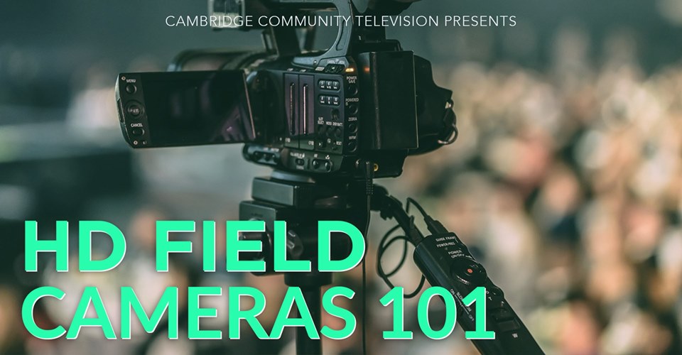 Field Cameras 101 [02/25/20]