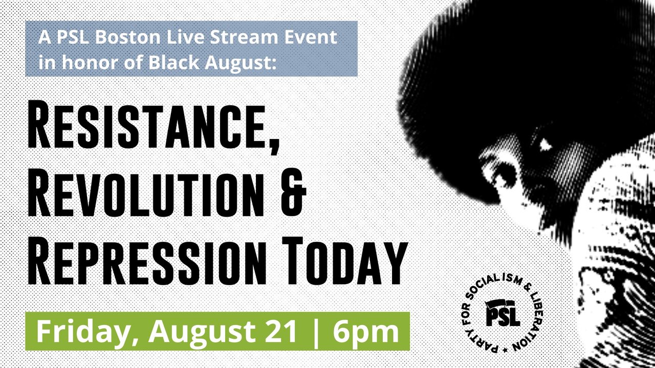 Black August Resistance, Revolution, and Repression Today 08/21/20