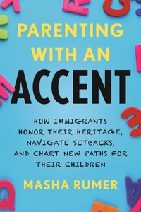 2021.12.15_parenting_with_an_accent